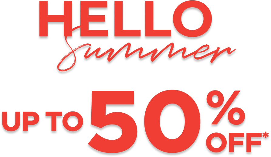 Hello Summer : UP TO 50% OFF*